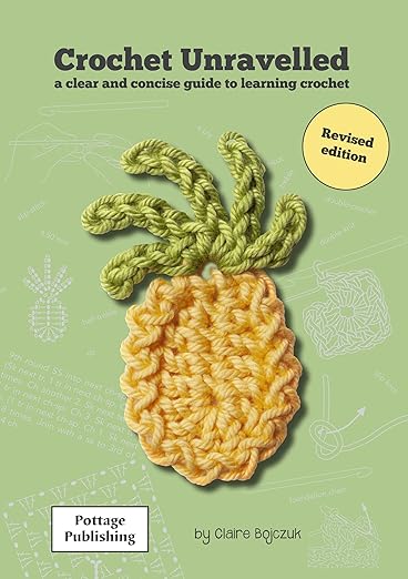 Crochet Unravelled by Claire Bojczuk